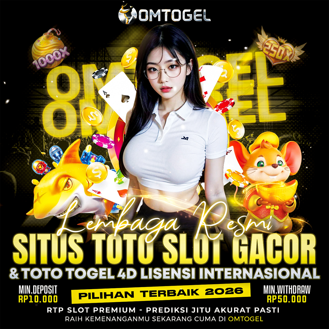 OMTOGEL - Lembaga Situs Toto Slot Gacor & Toto Togel 4D Berlisensi Resmi